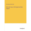 Red Letter Days in Old England and New England