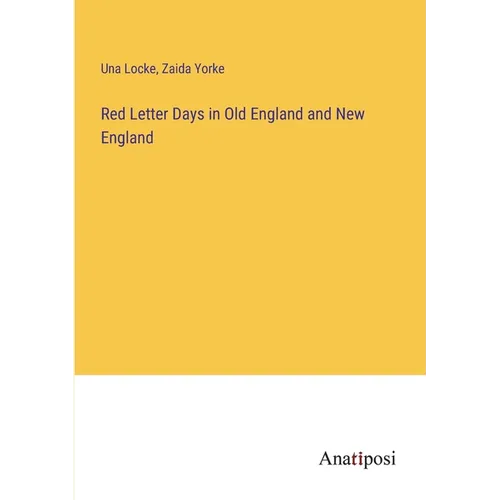 Red Letter Days in Old England and New England
