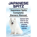 Japanese Spitz. Japanese Spitz Complete Owners Manual. Japanese Spitz book for care, costs, feeding, grooming, health and training.