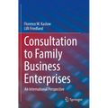 Consultation to Family Business Enterprises: An International Perspective