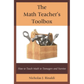 The Math Teacher's Toolbox: How to Teach Math to Teenagers and Survive