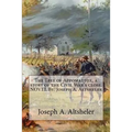 The Tree of Appomattox, a story of the Civil War's close. NOVEL By: Joseph A. Altsheler