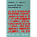 The Place of Science in Modern Civilisation and Other Essays