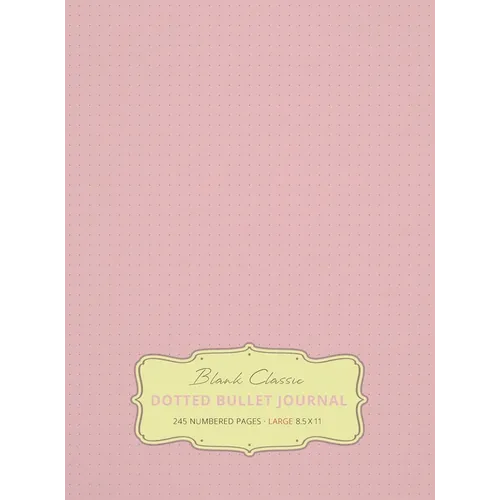 Large 8.5 x 11 Dotted Bullet Journal (Light Pink #18) Hardcover - 245 Numbered Pages