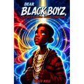 Dear Black Boyz: The Power of Perspective - A Pathway to Enlightenment