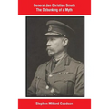 General Jan Christian Smuts The Debunking of a Myth