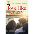 Love Like Crazy