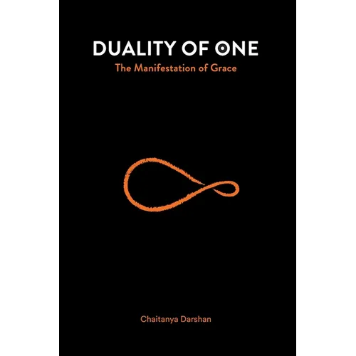 Duality of One: The Manifestation of Grace