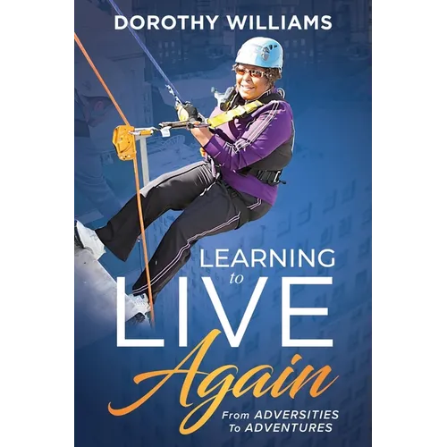 Learning To Live Again: From Adversities to Adventures