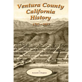Ventura County California History 1782-1917