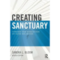 Creating Sanctuary: Toward the Evolution of Sane Societies