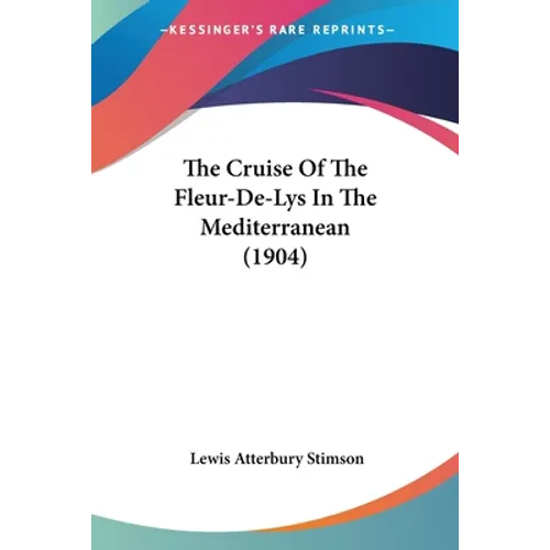 The Cruise Of The Fleur-De-Lys In The Mediterranean (1904)