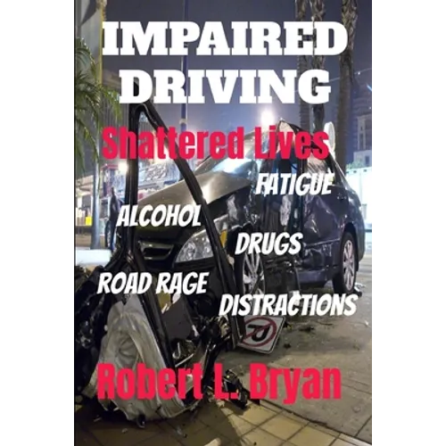 Impaired Driving Shattered Lives