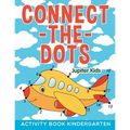 Connect-the-Dots: Activity Book Kindergarten