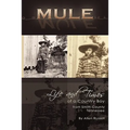 Mule: True Life Tall Tales About The Life And Times Of A Country Boy From Smith County, Tennessee
