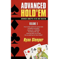 Advanced Hold'em Volume 1: Advanced concepts in no limit hold'em