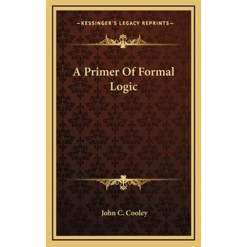 A Primer of Formal Logic