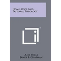 Homiletics And Pastoral Theology