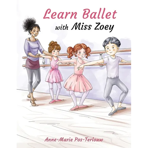 Learn ballet with Miss Zoey