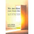 We Are Here: Love Never Dies