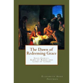 The Dawn of Redeeming Grace