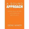 A Sound Approach: Phonemic English Methods with Learning Aids and Study Helps