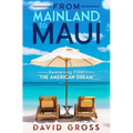 From Mainland to Maui: Awakening From The American Dream