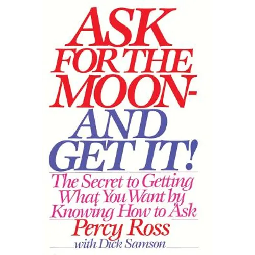 Ask for the Moon and Get It