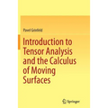 Introduction to Tensor Analysis and the Calculus of Moving Surfaces