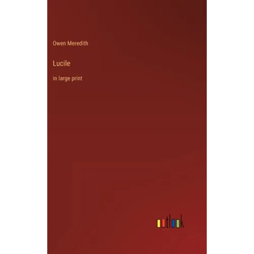 Lucile: in large print