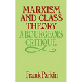 Marxism and Class Theory: A Bourgeois Critique