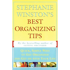 Stephanie Winston's Best Organizing Tips: Quick, Simple Ways to Get Organized and Get on with Your Life - Paperback
