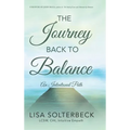 The Journey Back to Balance: An Intentional Path
