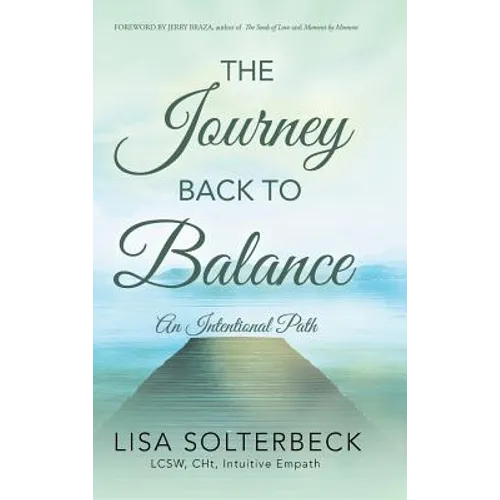 The Journey Back to Balance: An Intentional Path