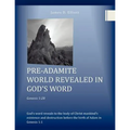Pre-Adamite World Revealed in God's Word
