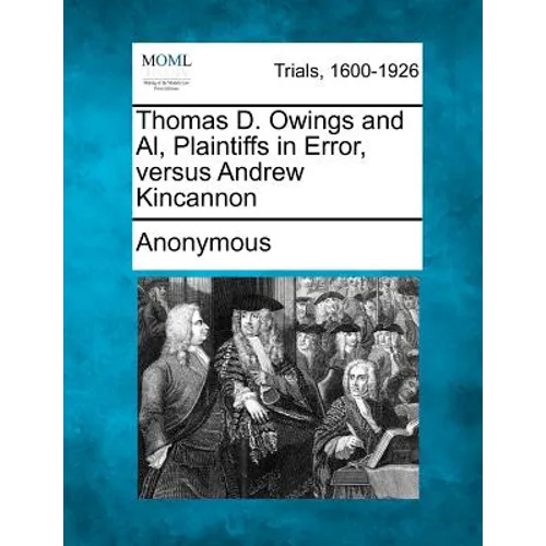 Thomas D. Owings and Al, Plaintiffs in Error, Versus Andrew Kincannon