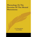Phrenology Or The Doctrine Of The Mental Phenomena