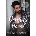 Coming Home: Large Print Edition