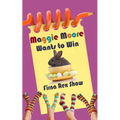 Maggie Moore Wants to Win: (a children's book for ages 8,9,10,11,12)