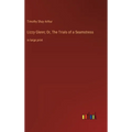 Lizzy Glenn; Or, The Trials of a Seamstress: in large print