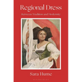 Regional Dress: Between Tradition and Modernity