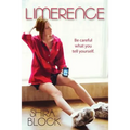 Limerence: Be careful what you tell yourself.