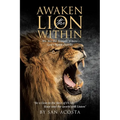 Awaken the Lion Within: We Are the Temple Where God's Spirit Dwells