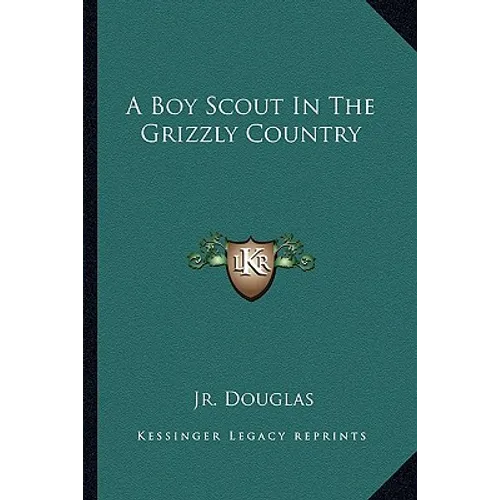 A Boy Scout In The Grizzly Country