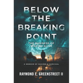 Below the Breaking Point: The Business of Staying Alive