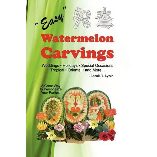 Easy Watermelon Carvings