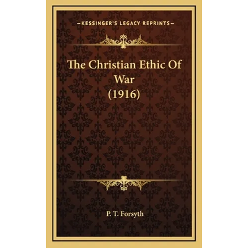 The Christian Ethic Of War (1916)
