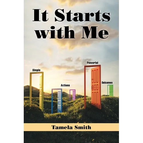 It Starts with Me: Simple Actions, Powerful Outcomes