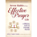 Seven Habits of an Effective Prayer Life: A Nine Session Small Group Experience