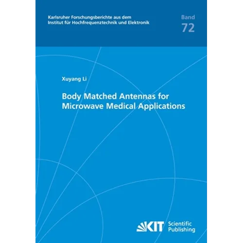 Body Matched Antennas for Microwave Medical Applications